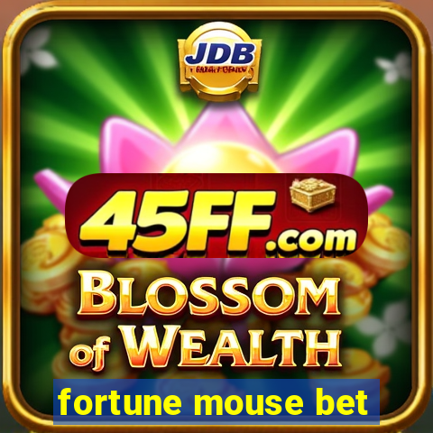 fortune mouse bet